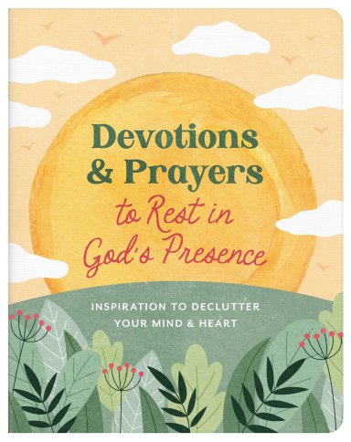 Devotions and Prayers to Rest in God's Presence