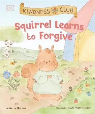 Kindness Club Squirrel Learns To Forgive