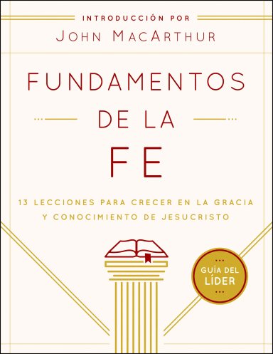 Fundamentos de la Fe (Guía del Líder)