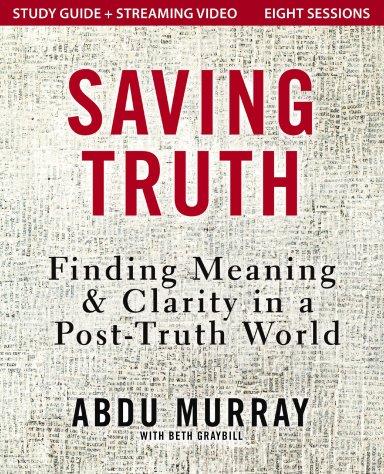 Saving Truth Study Guide plus Streaming Video