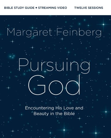 Pursuing God Bible Study Guide plus Streaming Video