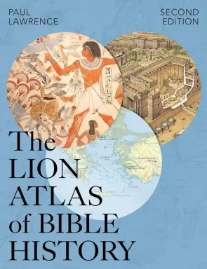 Lion Atlas of Bible History – Second Edition