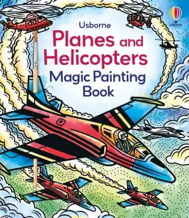 Planes And Helicopters Magic Painting Book