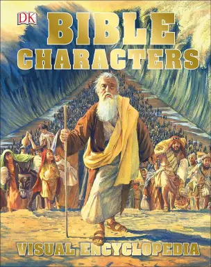 Dorling Kindersley: Bible Characters Visual Encyclopedia