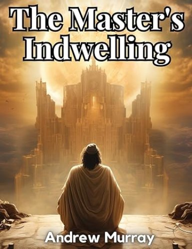 The Master's Indwelling