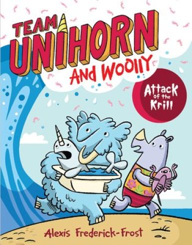 Team Unihorn And Woolly #1: Attack Of The Krill