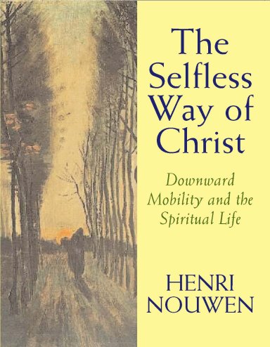 The Selfless Way Of Christ