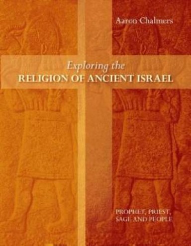 Exploring the Religion of Ancient Israel