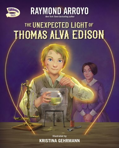 The Unexpected Light of Thomas Alva Edison