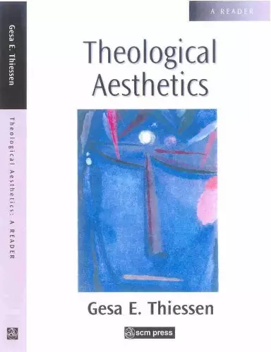 Theological Aesthetics: A Reader