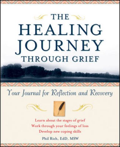 The Healing Journey Through Grief: Your Journal for Reflection and Recovery