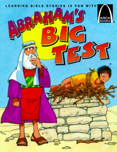 Abraham's Big Test (Arch Books)