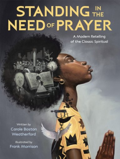 Standing in the Need of Prayer: A Modern Retelling of the Classic Spiritual