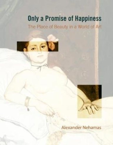 Only a Promise of Happiness – The Place of Beauty in a World of Art