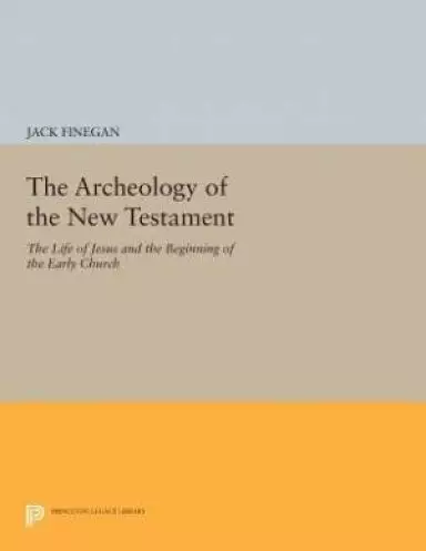 The Archeology of the New Testament