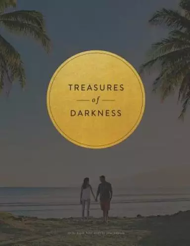 Treasures of Darkness: A Nine Week Bible Study