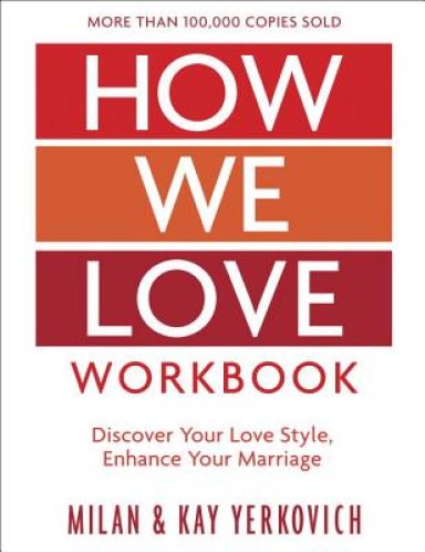 How We Love Workbook, Expanded Edition: Making Deeper Connections in Marriage