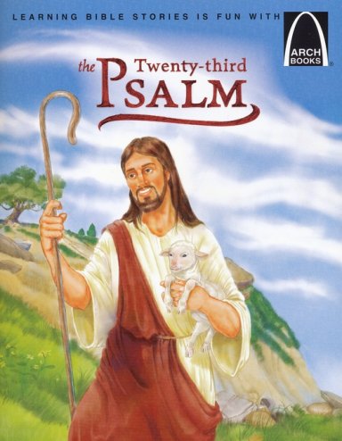 The Twenty Third Psalm   Arch Books