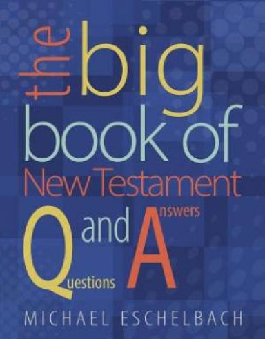 The Big Book Of New Testament Questions And Answers