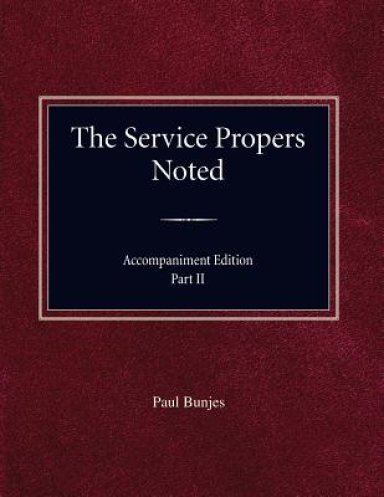 The Service Propers Noted/Accompaniment Edition Part II