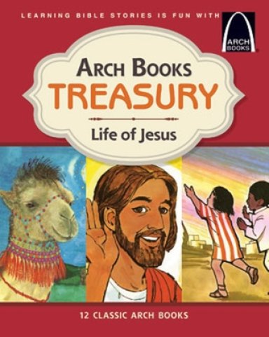 Arch Books Treasury: Life of Jesus