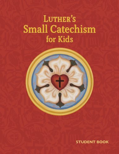 Luther's Small Catechism for Kids