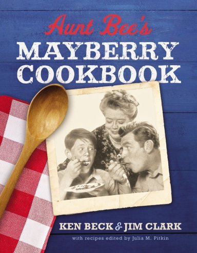 Aunt Bee's Mayberry Cookbook