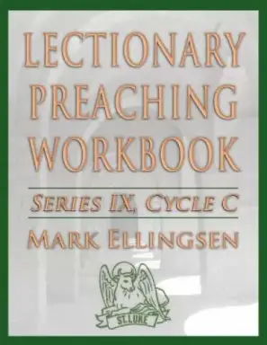 Lectionary Preaching Workbook, Series IX, Cycle C