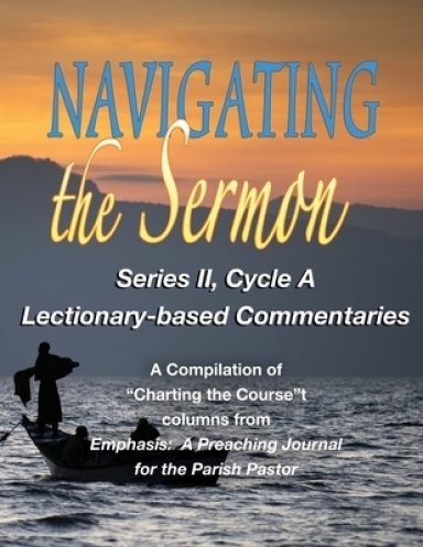 Navigating the Sermon: Series II, Cycle A