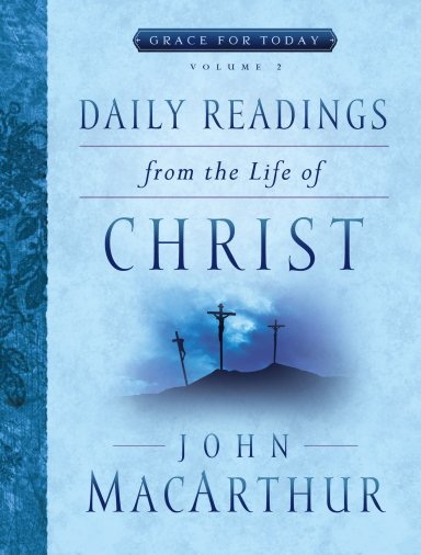 Daily Readings From the Life of Christ, Volume 2