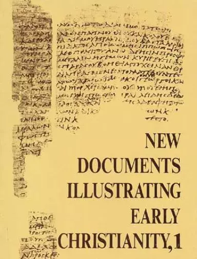 New Documents Illustrating Early Christianity Volume 1