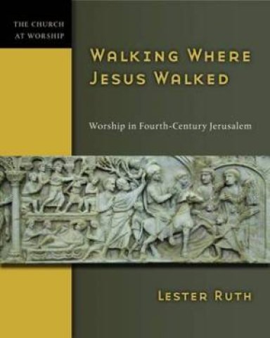 Walking Where Jesus Walked