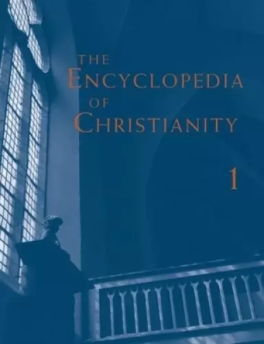 Encyclopedia of Christianity, Volume 1