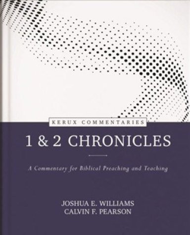 1 & 2 Chronicles: A Commentary for Biblical Preaching and Teaching