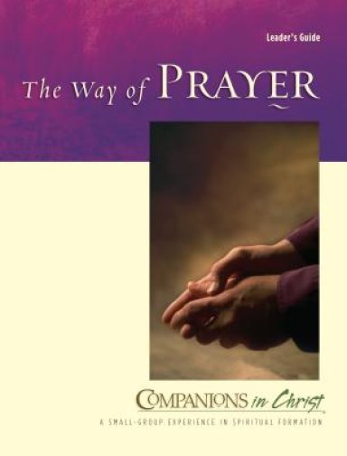 The Way of Prayer Leader's Guide: Companions in Christ