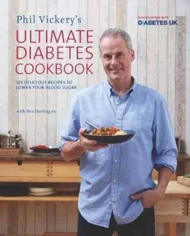 Phil Vickery's Ultimate Diabetes Cookbook