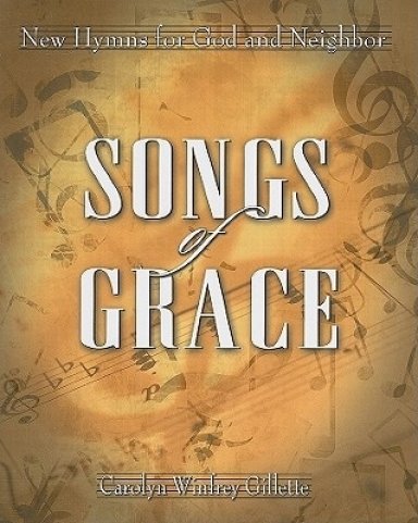 Songs of Grace: New Hymns for God and Neighbor