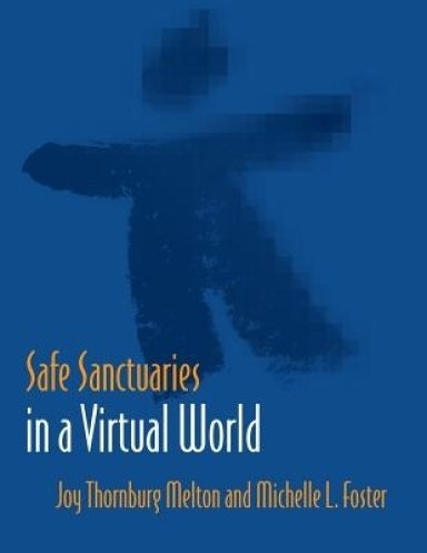 Safe Sanctuaries in a Virtual World