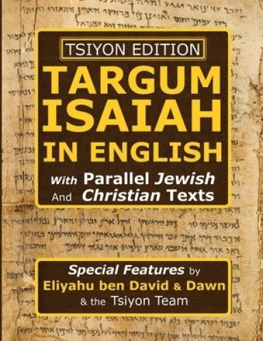 Tsiyon Edition Targum Isaiah In English with Parallel Jewish and Christian Texts