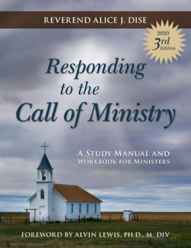 Responding to the Call of Ministry: A Study Manual and Workbook for Ministers