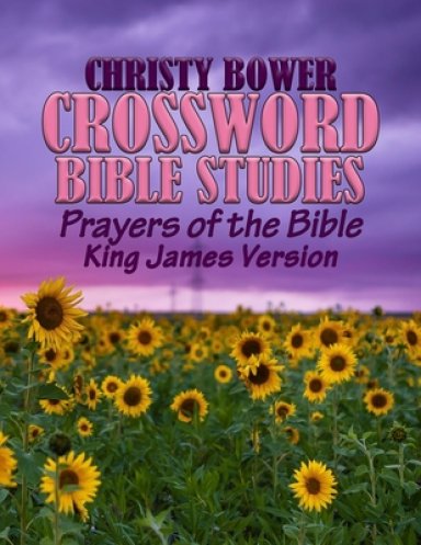 Crossword Bible Studies - Prayers of the Bible: King James Version