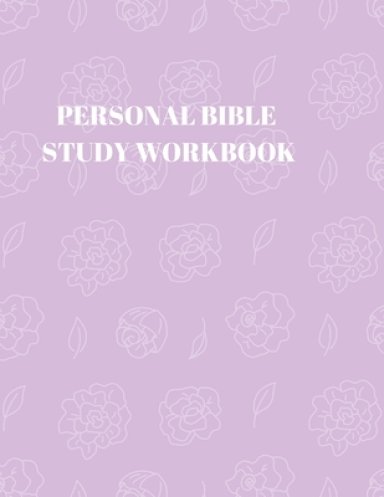 Personal Bible Study Workbook: 116 Pages Formated for Scripture and Study!