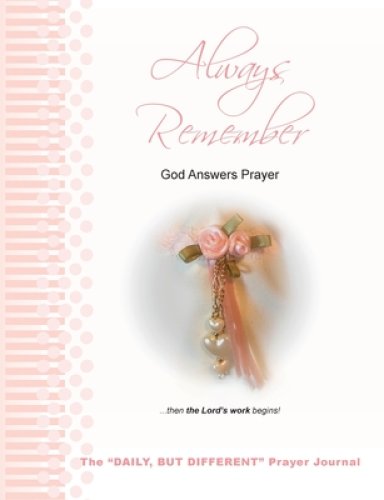 Always Remember God Answers Prayer... Then The Lord's Work Begins!