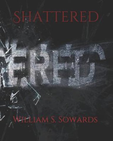 Shattered