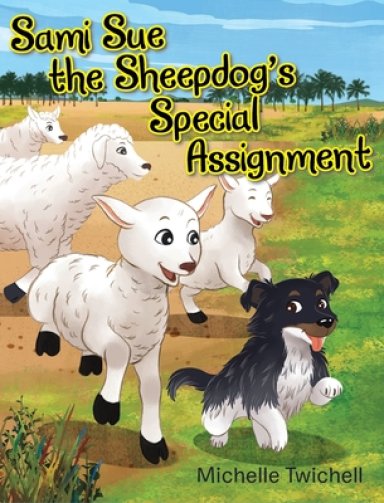 Sami Sue the Sheepdog's Special Assignment