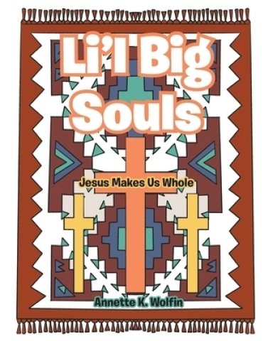 Li'l Big Souls: Jesus Makes Us Whole