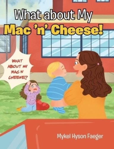 What about My Mac 'n' Cheese!