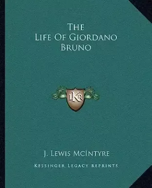 The Life Of Giordano Bruno