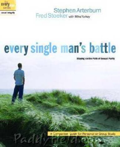 Every Single Man's Battle: Staying On The Path Of Sexual Purity