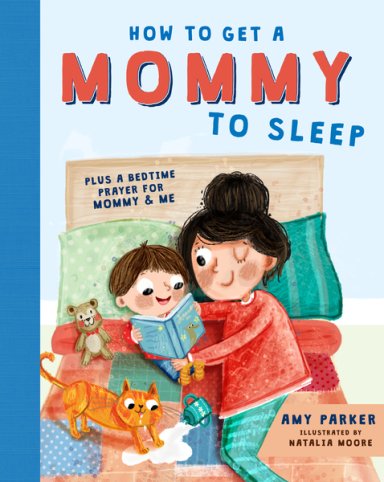 How to Get a Mommy to Sleep